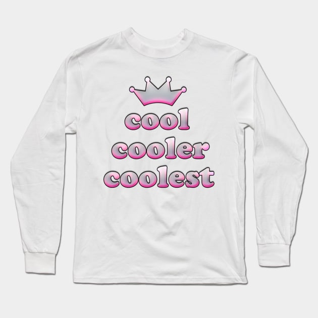 cool cooler coolest Long Sleeve T-Shirt by hipsterllama